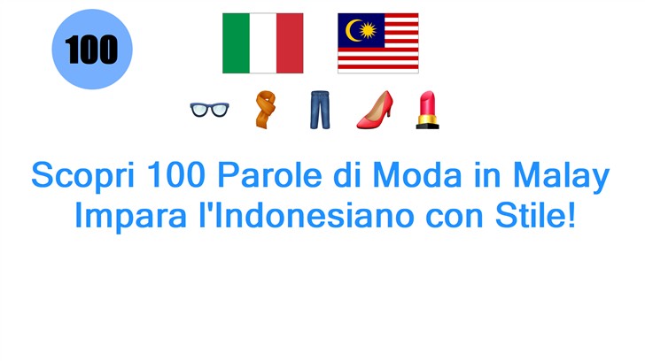Scopri 100 Parole di Moda in Malay: Impara lIndonesiano con Stile!